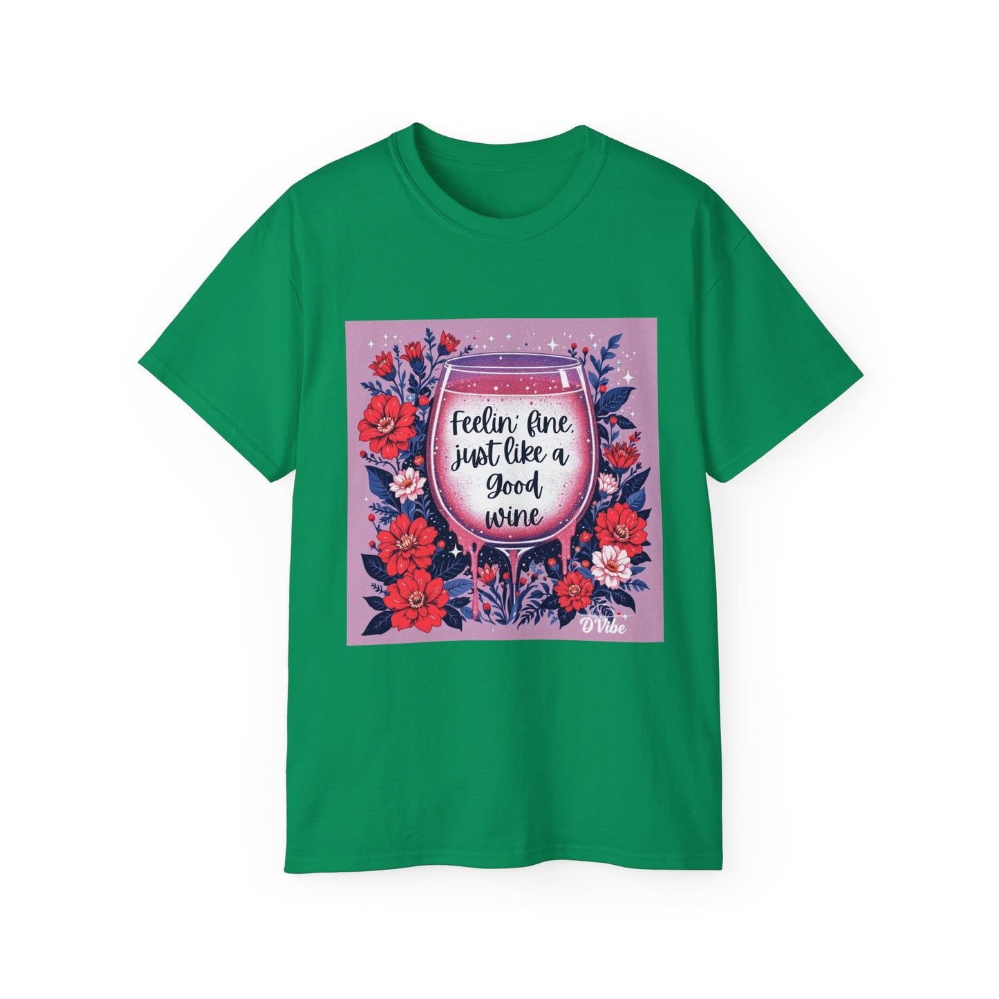 Feeling Fine Just Like A Good WIne - Graphic Tee, Unisex Ultra Cotton Shirt, Wine Lover Gift, Summer Essentials, Casual Wear T-Shirt