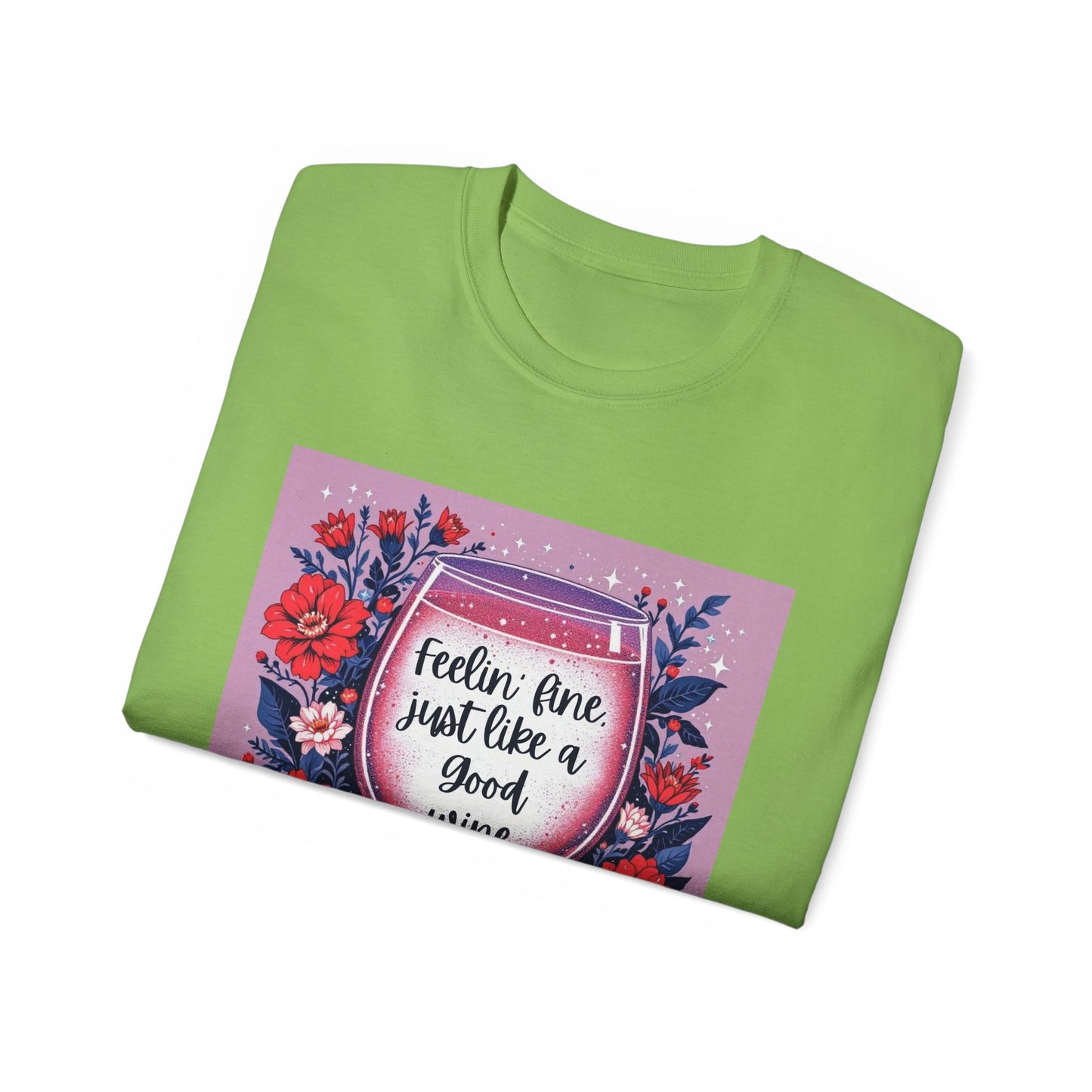 Feeling Fine Just Like A Good WIne - Graphic Tee, Unisex Ultra Cotton Shirt, Wine Lover Gift, Summer Essentials, Casual Wear T-Shirt