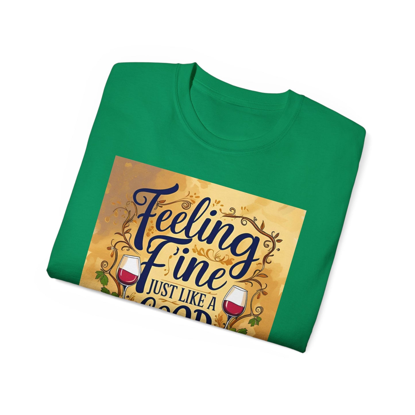 Feeling Fine Wine Unisex Tee, Wine Lover Shirt, Gift for Sommelier, Casual Wear, Funny Wine T-Shirt, Celebration Apparel