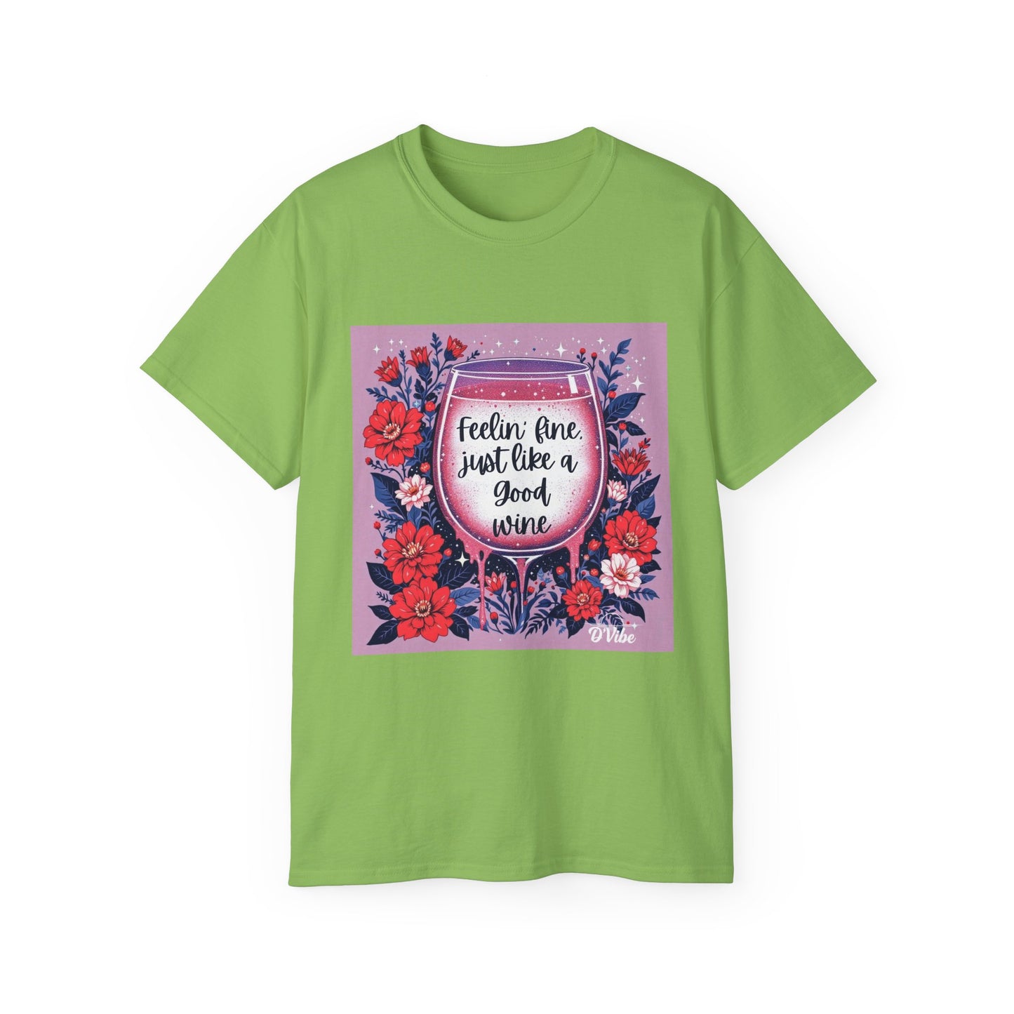 Feeling Fine Just Like A Good WIne - Graphic Tee, Unisex Ultra Cotton Shirt, Wine Lover Gift, Summer Essentials, Casual Wear T-Shirt