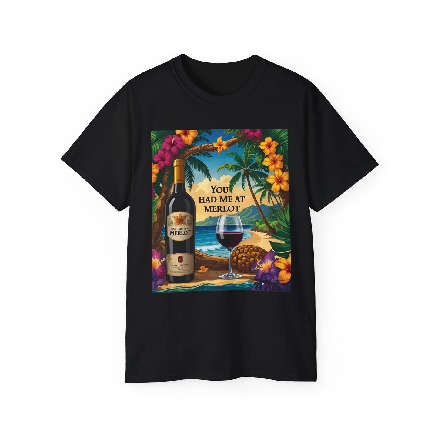 You Had Me At Merlot - Wine Lover's Paradise Tee, Perfect Gift for Wine Enthusiasts, You Had Me at Merlot Shirt, Tropical Vibe T-Shirt, Beach Party Apparel