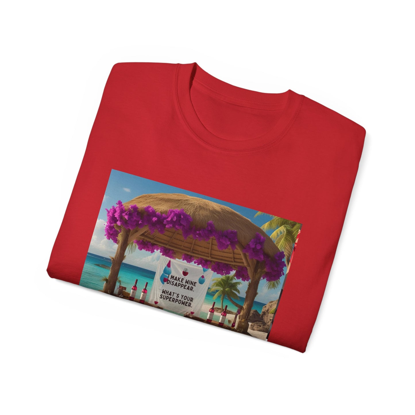 I Make Wine Disappear, What's Your Superpower - Tropical Paradise Tee | Beach Vacation Shirt, Unisex Graphic T-Shirt, Summer Apparel, Gift for Travelers, Holiday Outfit