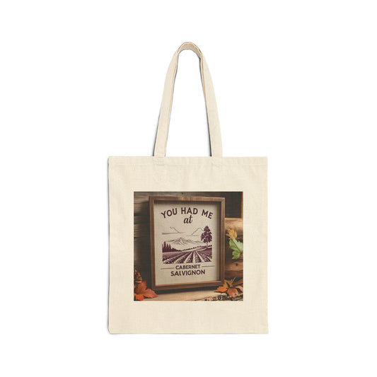 You Had Me at Cabernet Salvignon - Wine Lovers Canvas Tote Bag - Eco-Friendly Shopper, Gift for Wine Enthusiasts, Grocery Bag, Beach Tote, Wine Party Favor
