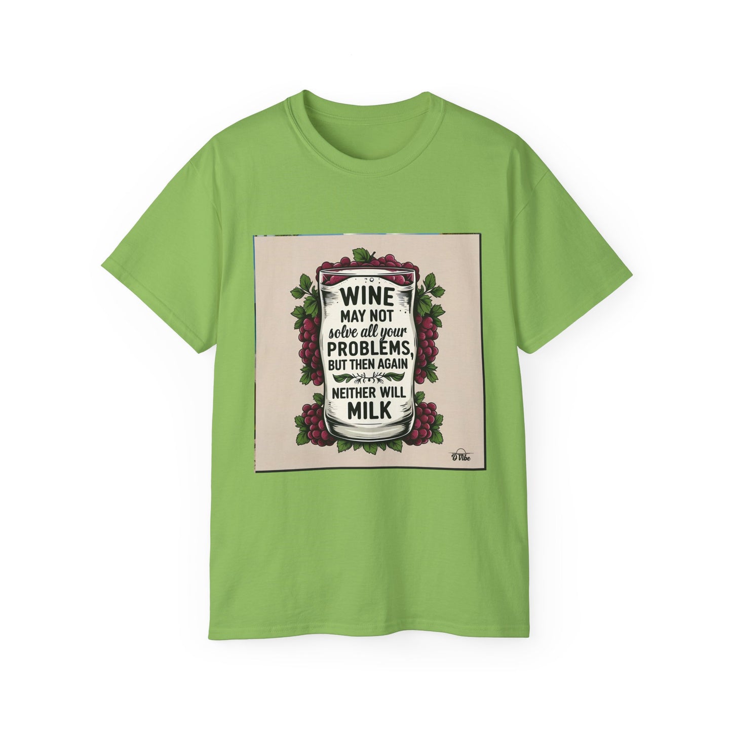Wine May Not Solve Your Problem, Neither Milk - Funny Wine Quote Unisex Tee, Perfect Gift for Wine Lovers, Casual Wear, Birthday Gifts, Relaxed Style