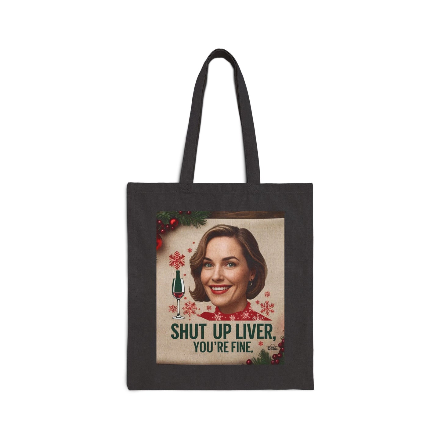 Funny Cotton Canvas Tote Bag - Shut Up Liver, You're Fine, Eco-Friendly Bag, Grocery Tote, Gift for Wine Lovers, Weekend Outing