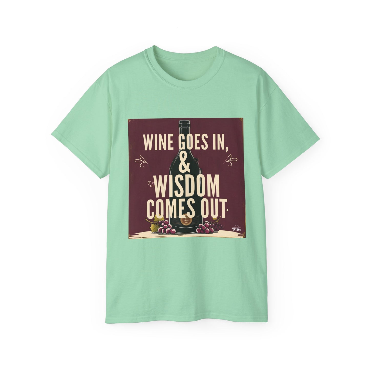 Wine Goes In Wisdom Comes Out - Wine Wisdom Unisex Tee - Perfect Gift for Wine Lovers, Cozy Night In, Wine Themed Party, Funny Quote Shirt, Summer Essential