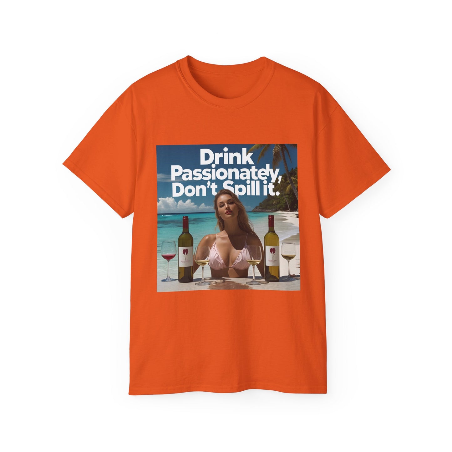 Drink Passionately Tee, Funny T-Shirt, Unisex Cotton Shirt, Gift for Wine Lovers, Casual Summer Top, Beachwear