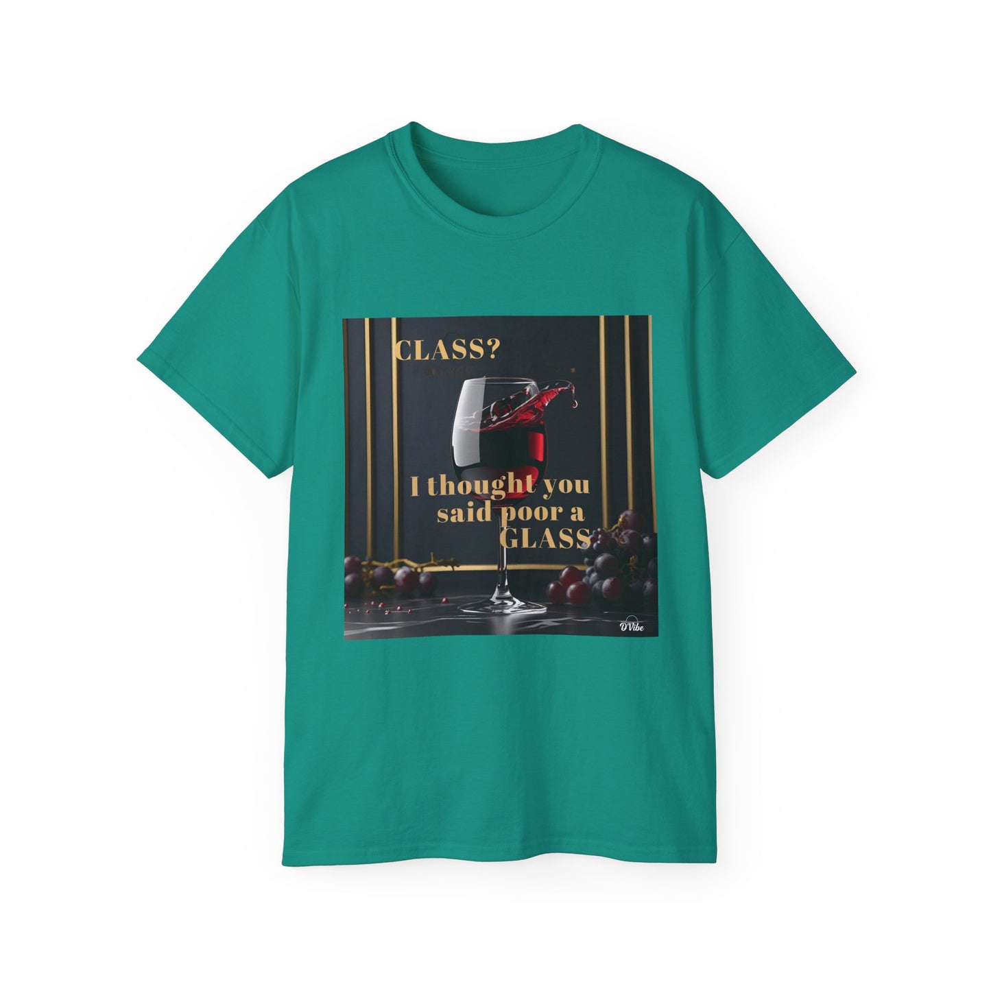 Wine Class Poor Glass - Humor Tee, Funny T-shirt for Wine Lovers, Gift for Hostess, Trendy Unisex Tee, Casual Daywear, Party Outfit