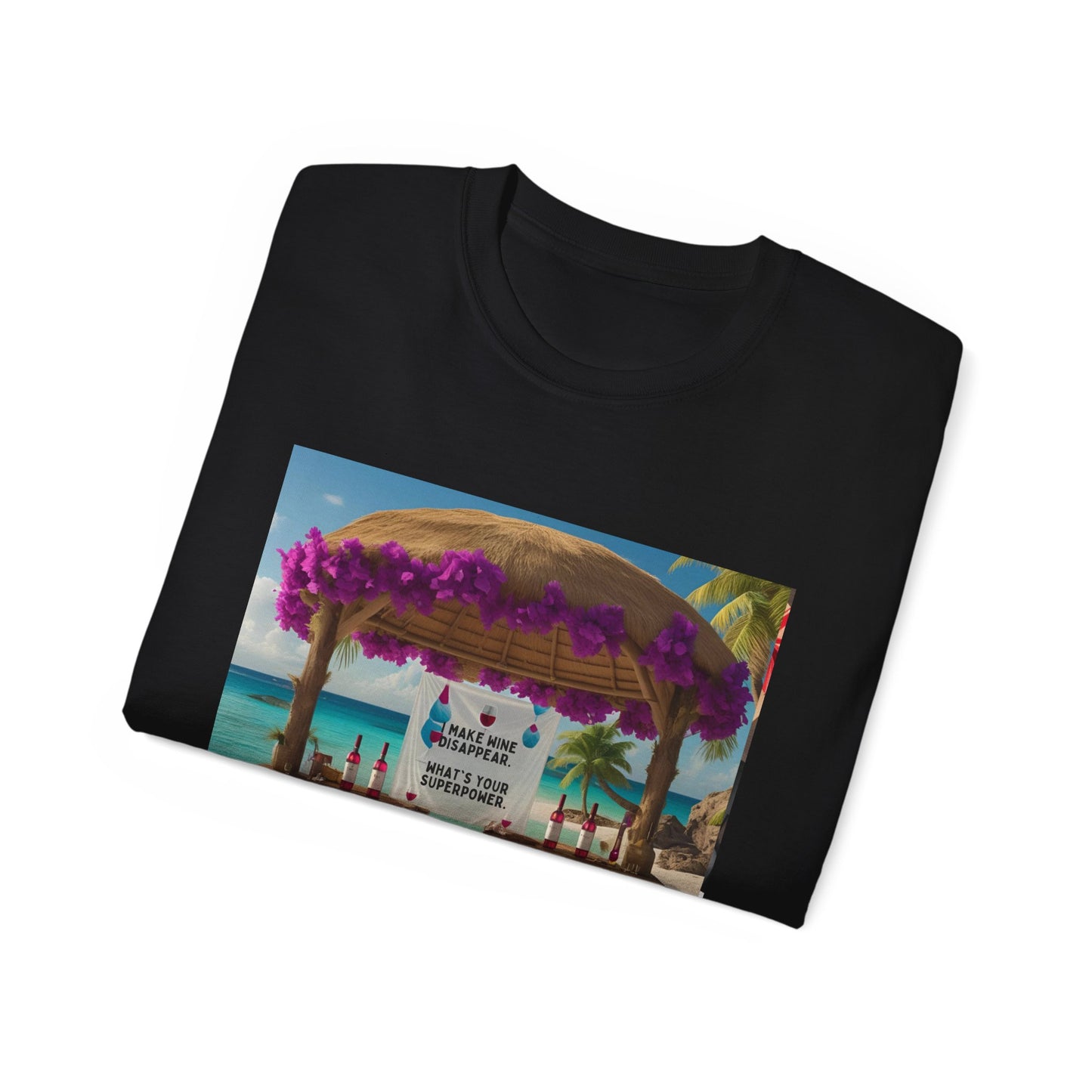 I Make Wine Disappear, What's Your Superpower - Tropical Paradise Tee | Beach Vacation Shirt, Unisex Graphic T-Shirt, Summer Apparel, Gift for Travelers, Holiday Outfit