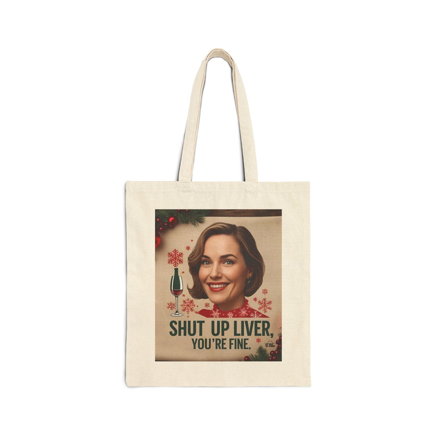 Funny Cotton Canvas Tote Bag - Shut Up Liver, You're Fine, Eco-Friendly Bag, Grocery Tote, Gift for Wine Lovers, Weekend Outing