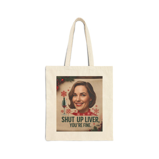 Funny Cotton Canvas Tote Bag - Shut Up Liver, You're Fine, Eco-Friendly Bag, Grocery Tote, Gift for Wine Lovers, Weekend Outing