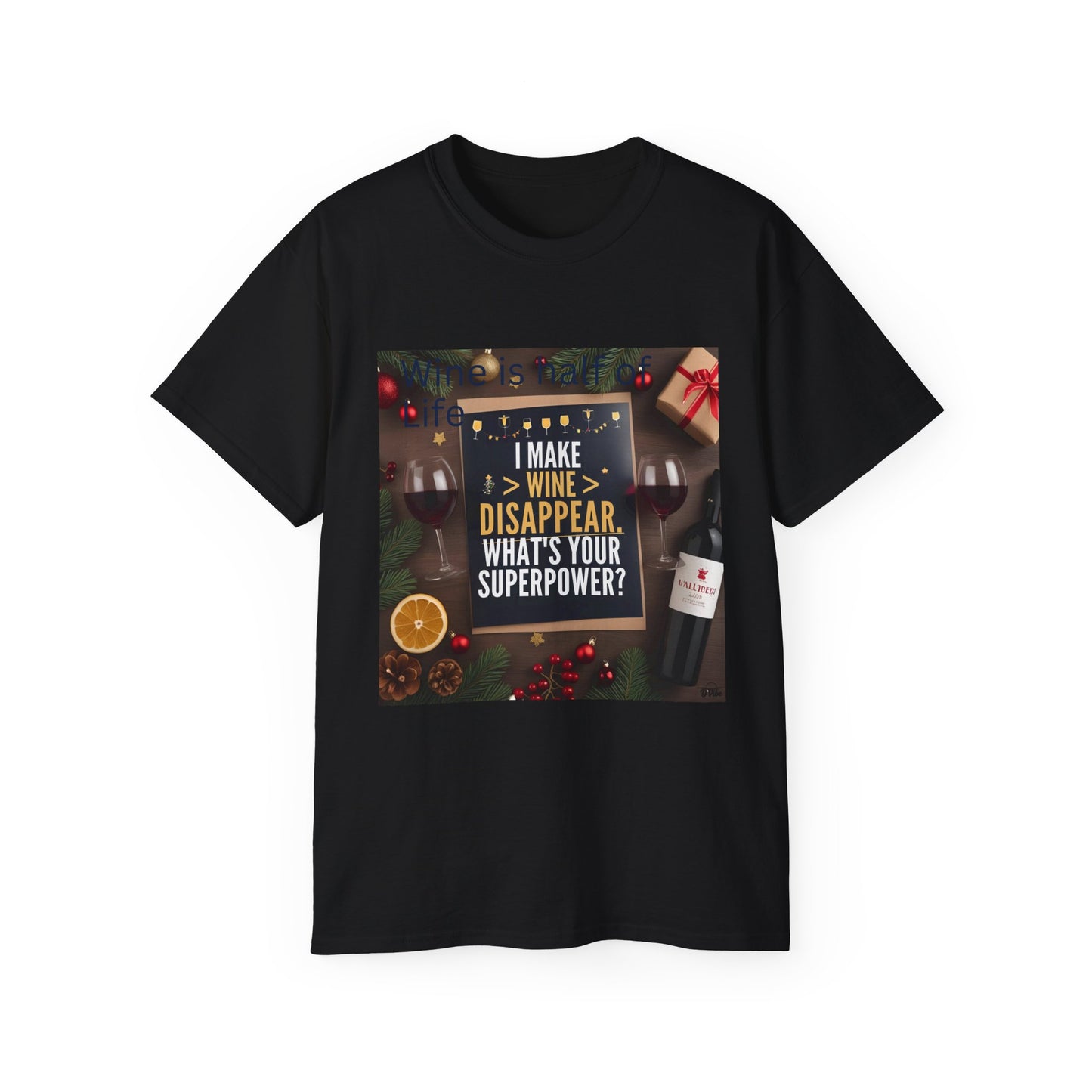 I Make Wine Disappear, What's Your Superpower - Fun Wine Superpower Tee, Gift for Wine Lovers, Funny T-Shirt, Casual Wear, Party Humor Shirt
