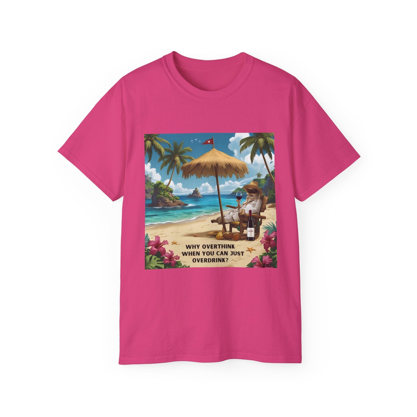 Why Overthink When You Can Overdrink - T-Shirt with Relaxing Beach Vibes, Perfect for Vacations, Summer, Gifts, Outdoor Events, Fun in the Sun - 'Why Overthink When You Can [...]