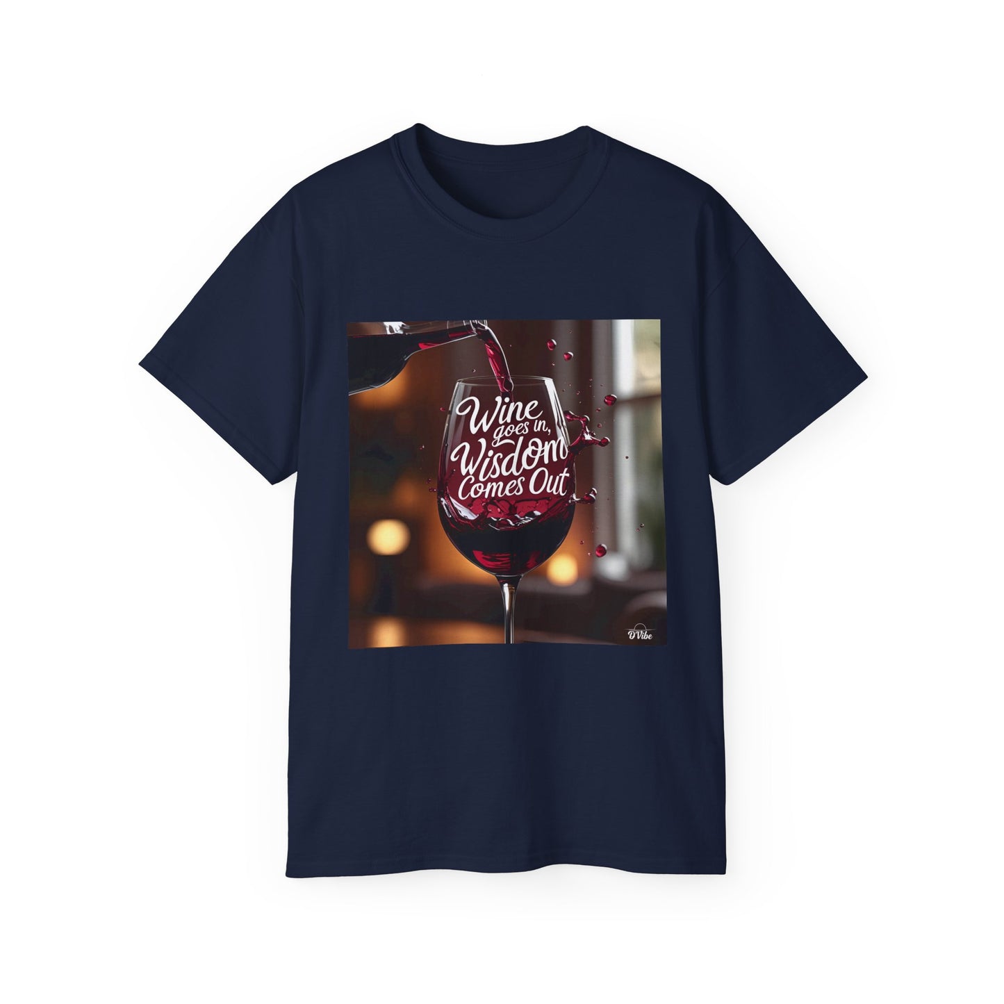 Wine Goes In Wisdom Comes Out - Wine & Wisdom Unisex Tee, Funny T-Shirt for Wine Lovers, Gift for Friends, Casual Wear, Cozy Humor Shirt