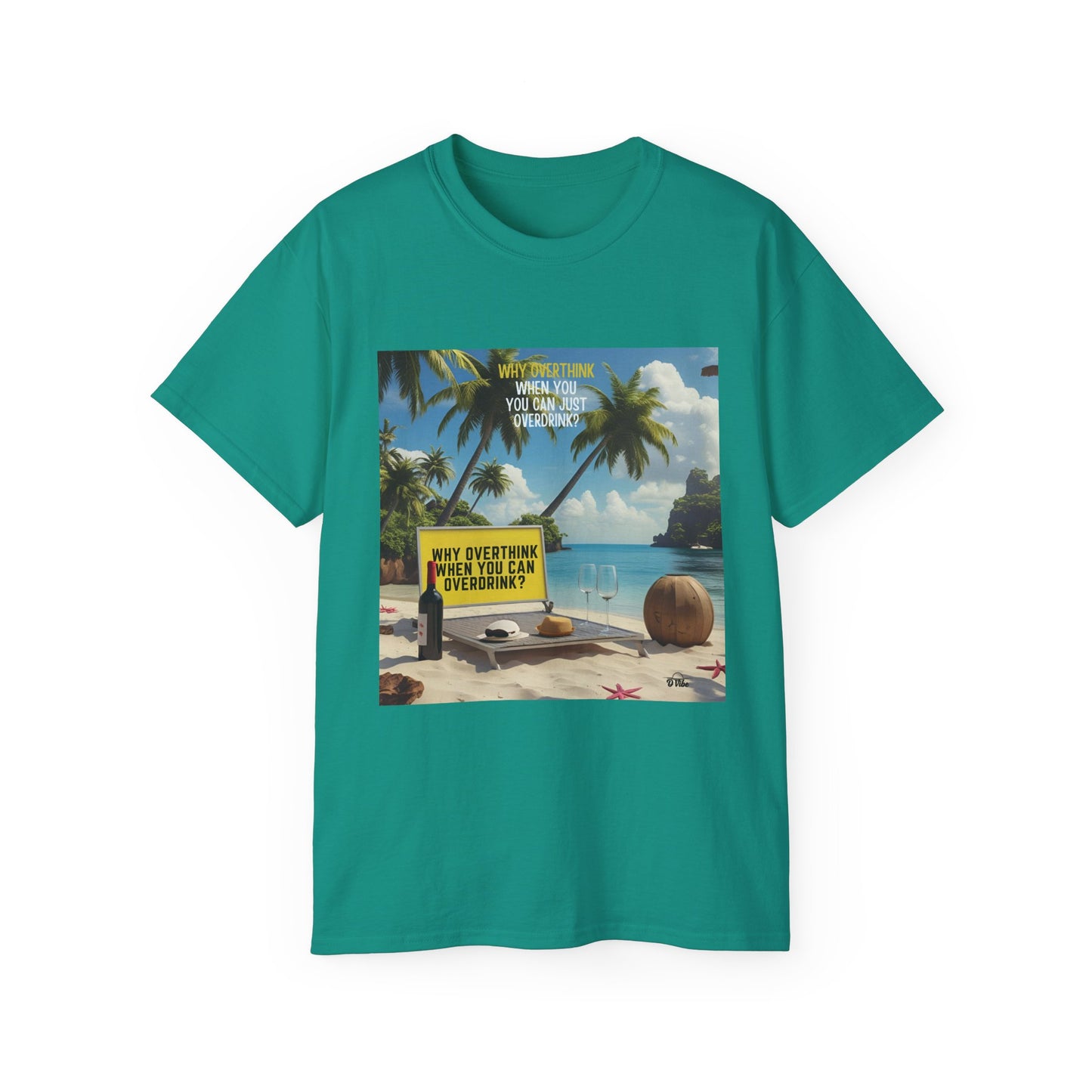 Why Overthink When You Can Overdrink - Tropical Vibes Graphic Tee, Relaxed Summer Shirt, Vacation Wardrobe Essential, Funny Beach Apparel, Unisex Gift for Travel Lovers