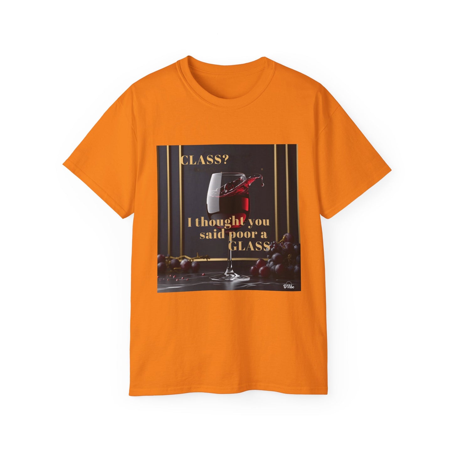 Wine Class Poor Glass - Humor Tee, Funny T-shirt for Wine Lovers, Gift for Hostess, Trendy Unisex Tee, Casual Daywear, Party Outfit