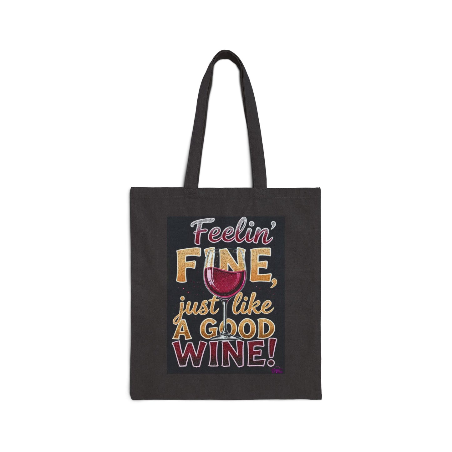 Feeling Fine Just Like A Good Wine Tote Bag - Perfect for Wine Lovers, Gift for Wine Enthusiasts, Eco-Friendly Shopping Bag, Fun Wine Gift