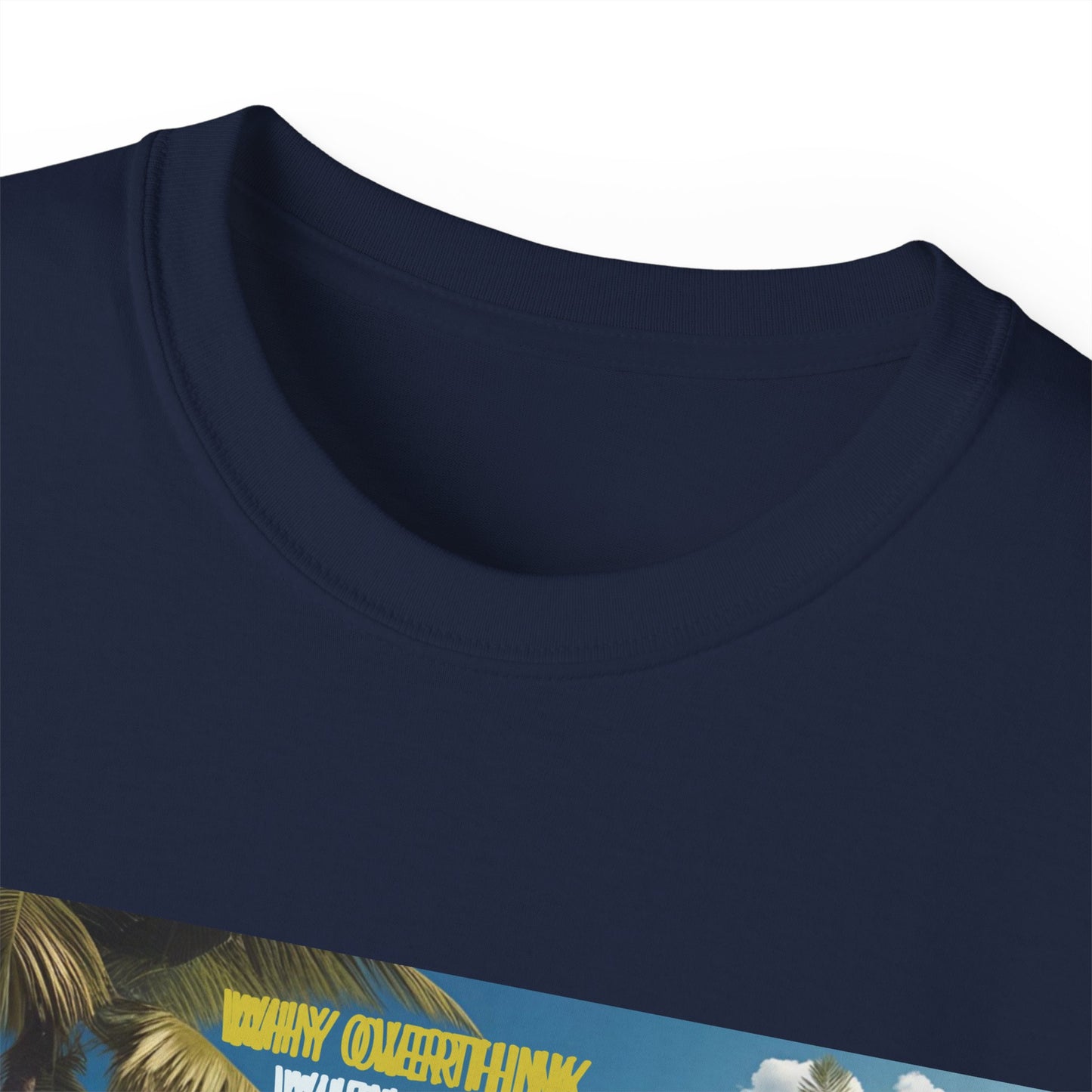 Why Overthink When You Can Just Overdrink - Tropical Vibe T-Shirt for Beach Lovers, Summer Vacation Tee, Funny Beach Graphic Shirt, Gift for Travel Enthusiasts, Relaxation Apparel