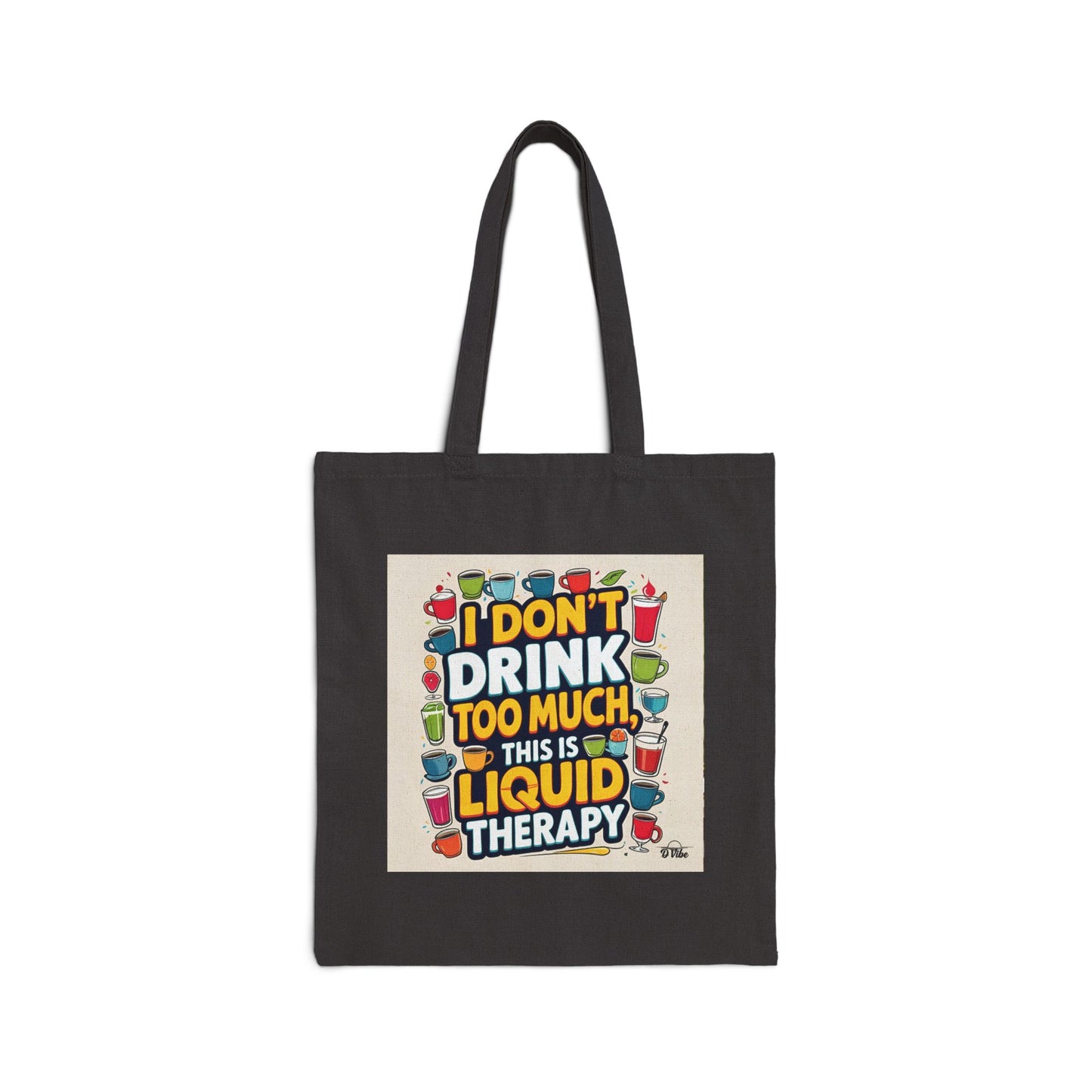 I Don't Drink Too Much - Wine Lovers Canvas Tote Bag - Eco-Friendly Shopper, Gift for Wine Enthusiasts, Grocery Bag, Beach Tote, Wine Party Favor