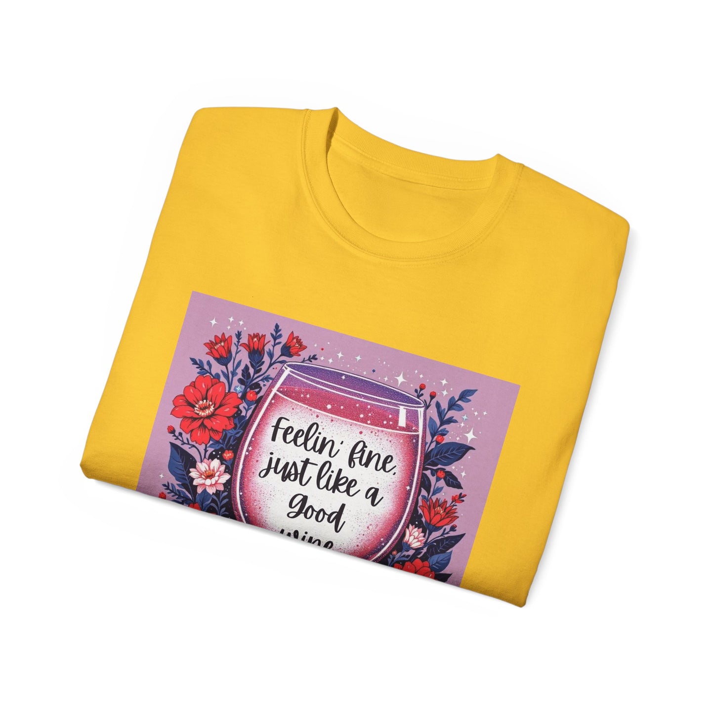 Feeling Fine Just Like  A Good WIne - Graphic Tee, Unisex Ultra Cotton Shirt, Wine Lover Gift, Summer Essentials, Casual Wear T-Shirt