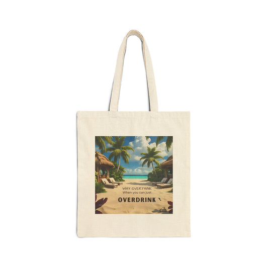 Why Overthink When You Can Overdrink - Wine Lover's Cotton Canvas Tote Bag, Eco-Friendly Shopping Bag, Gift for Wine Enthusiasts, Perfect for Parties, Market, or Beach