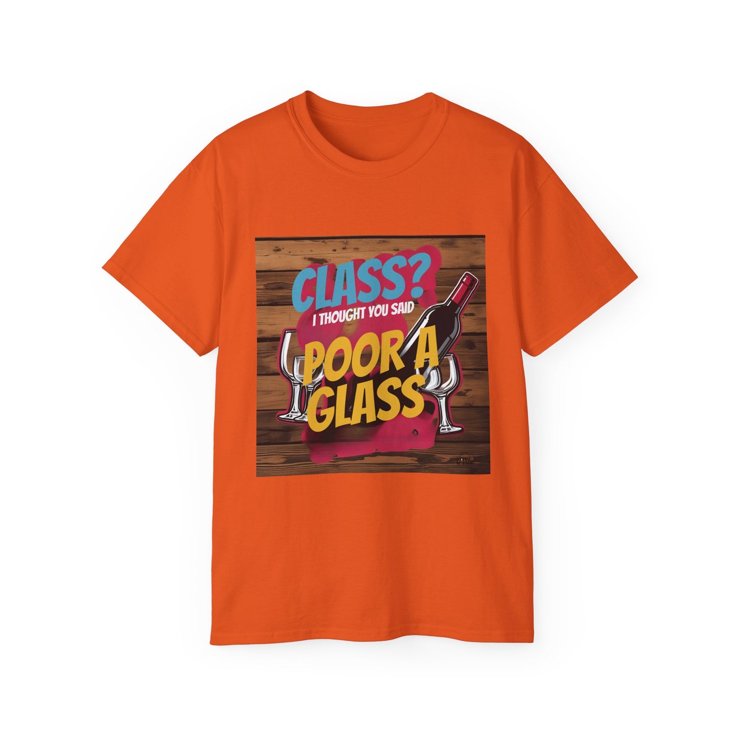Wine Class Poor Glass - Funny Wine Lover's Tee, Gift for Wine Enthusiasts, Humor Shirt for Celebrations, Unisex T-Shirt for Parties, Casual Wear