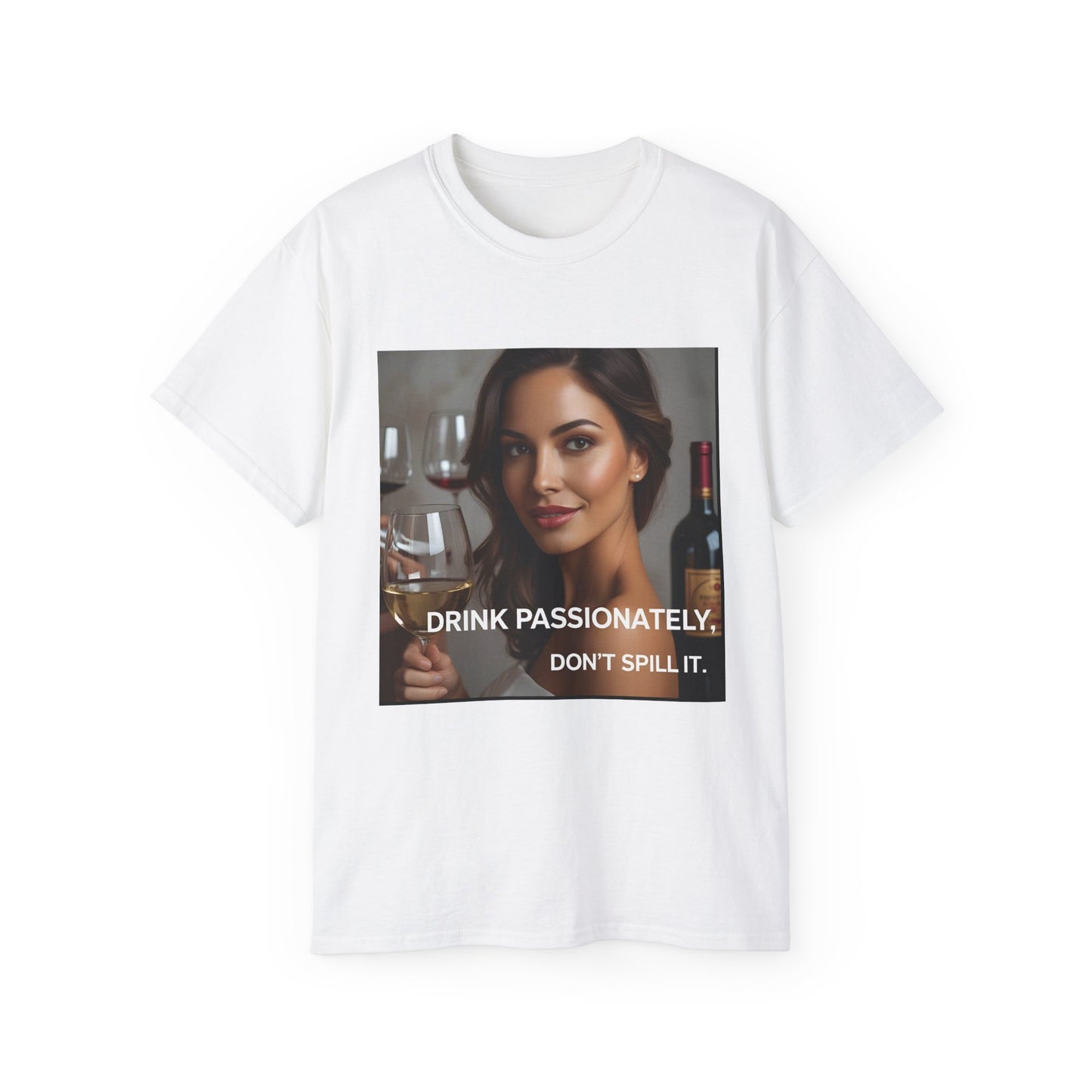 Drink Passionately Unisex Cotton Tee, Funny Wine Lover Shirt, Perfect for Wine Lovers, Gift for Her, Casual Party Wear