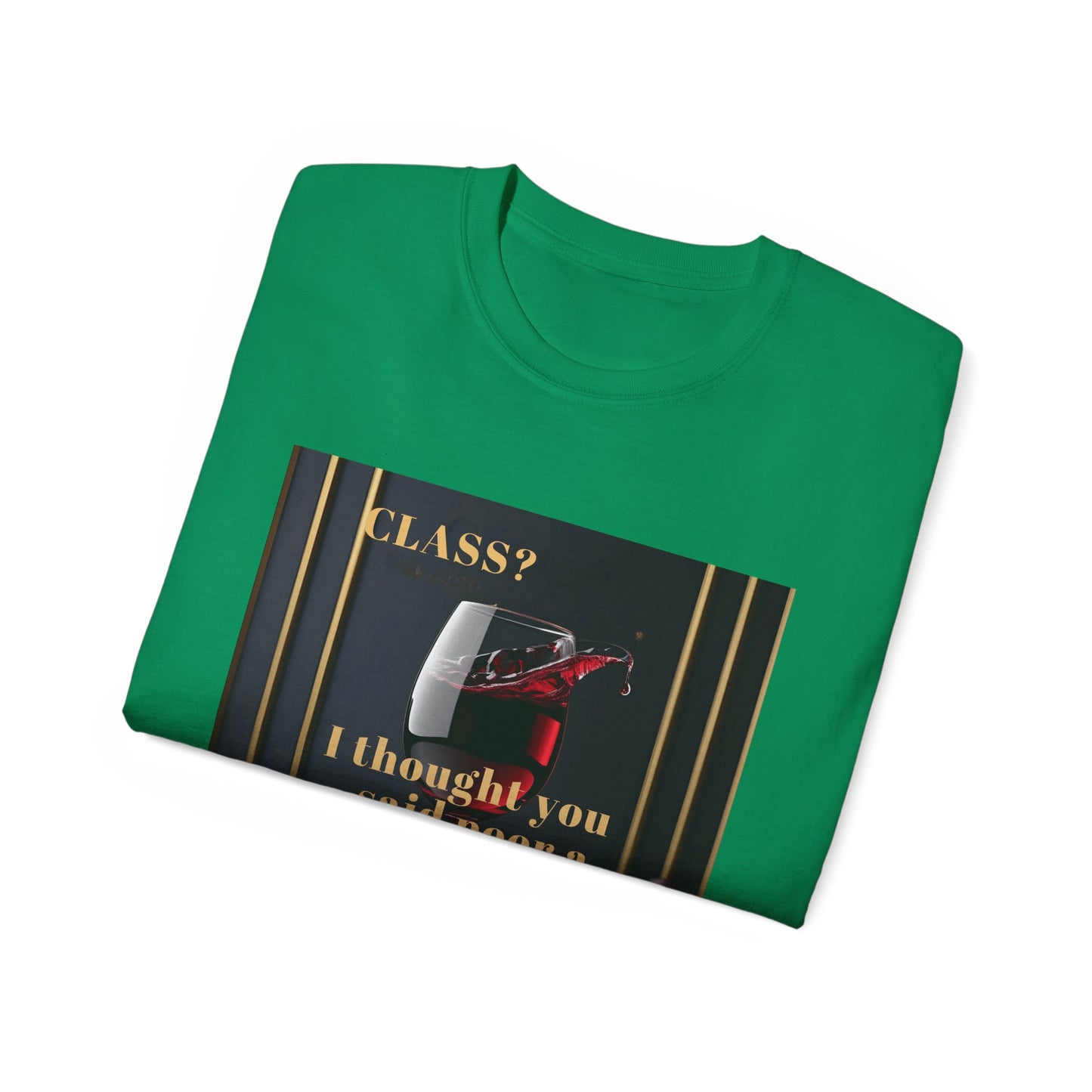 Wine Class Poor Glass - Humor Tee, Funny T-shirt for Wine Lovers, Gift for Hostess, Trendy Unisex Tee, Casual Daywear, Party Outfit