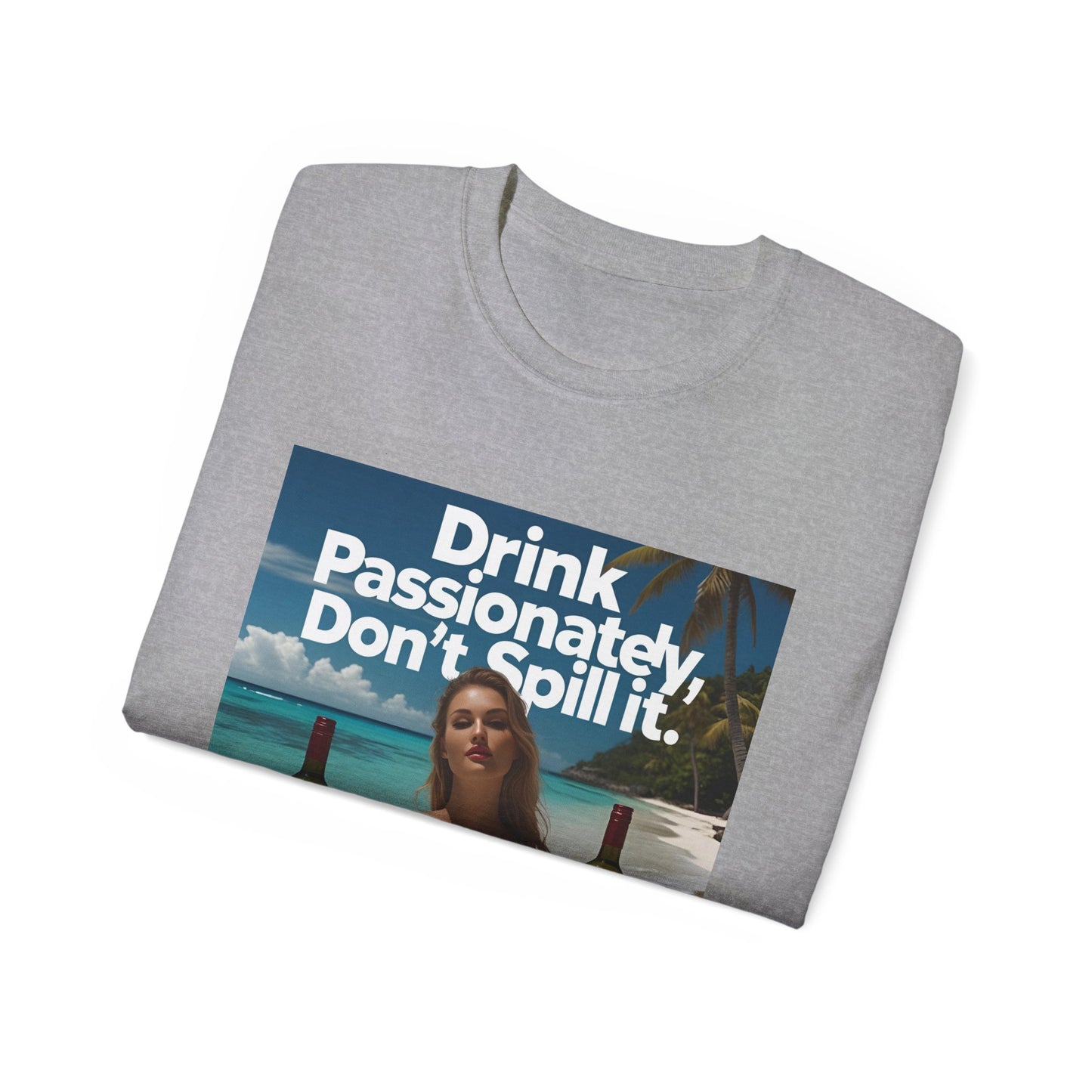 Drink Passionately Tee, Funny T-Shirt, Unisex Cotton Shirt, Gift for Wine Lovers, Casual Summer Top, Beachwear