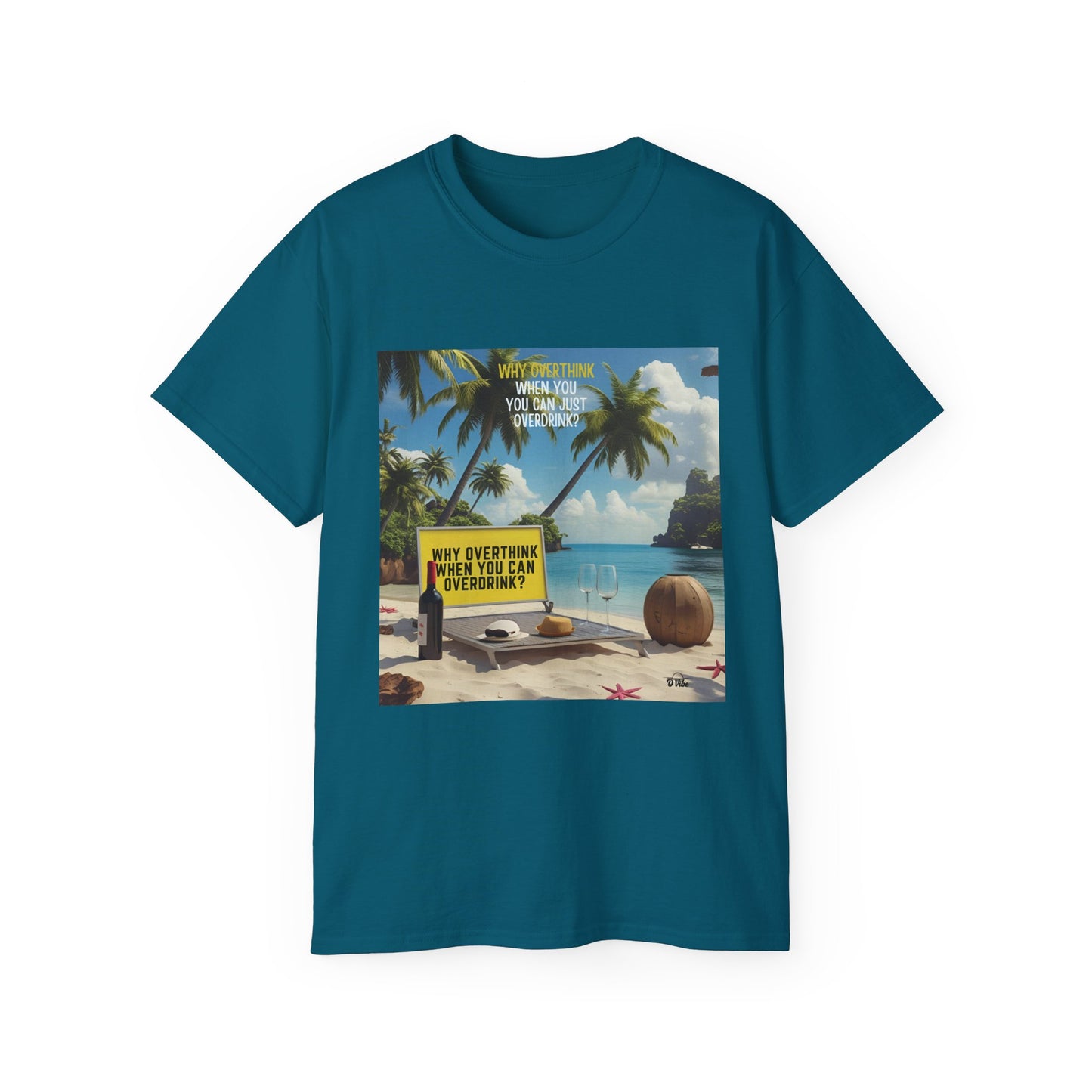 Why Overthink When You Can Overdrink - Tropical Vibes Graphic Tee, Relaxed Summer Shirt, Vacation Wardrobe Essential, Funny Beach Apparel, Unisex Gift for Travel Lovers