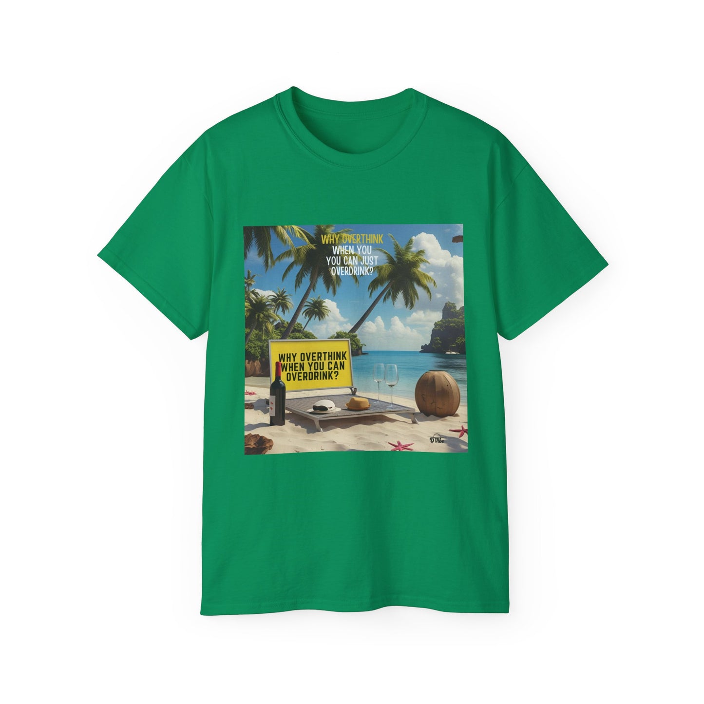 Why Overthink When You Can Overdrink - Tropical Vibes Graphic Tee, Relaxed Summer Shirt, Vacation Wardrobe Essential, Funny Beach Apparel, Unisex Gift for Travel Lovers