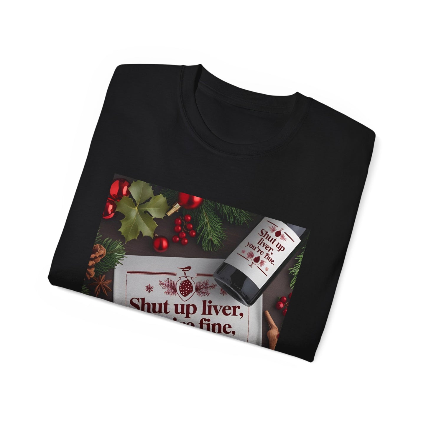 Funny Holiday Tee - Shut Up Liver, You're Fine, Unisex Cotton T-Shirt, Gift for Drink Lovers, Party Wear, Humor Shirt, Casual Top
