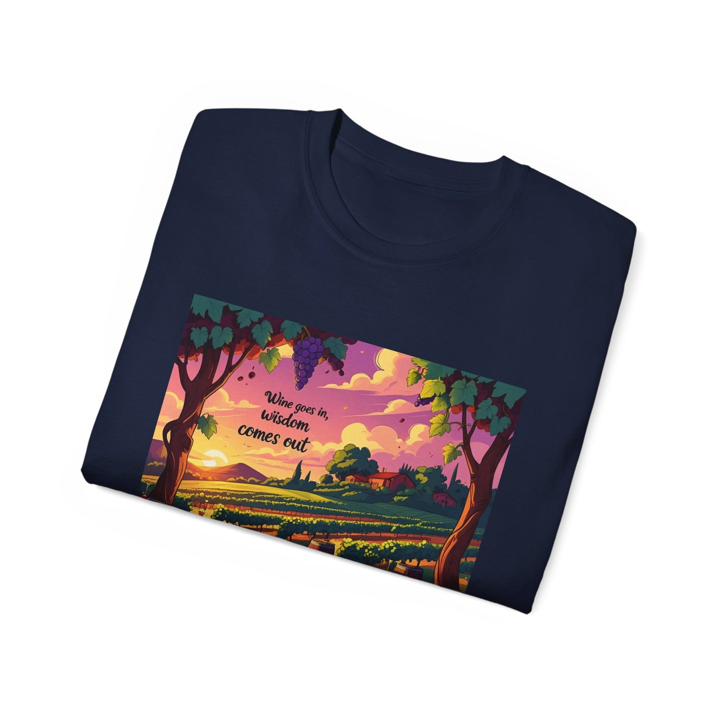 Wine Goes In Wisdom Comes Out - Vibrant Landscape Art Tee, Unisex Cotton Shirt, Nature Lover Gift, Summer Vibe Top, Hiking Apparel, Outdoor Fun T-Shirt