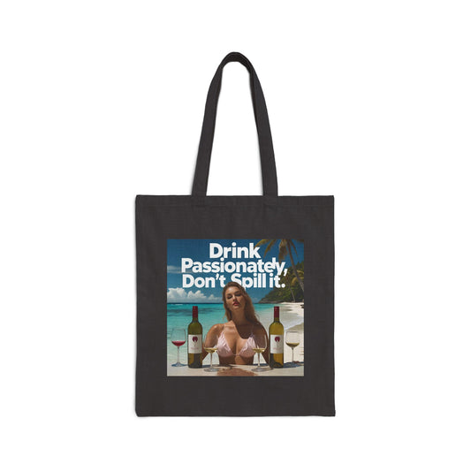 Drink Passionately Cotton Canvas Tote Bag, Eco-Friendly Tote, Beach Bag, Wine Lover Gift, Reusable Shopping Tote, Funny Grocery Bag