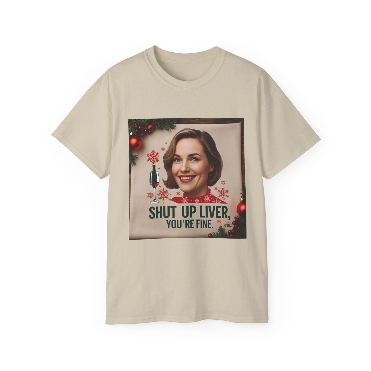 Shut Up Liver, You're Fine - Funny Holiday Unisex Tee, Christmas Gift, Alcohol Humor Shirt, Party Wear, Casual Outfit