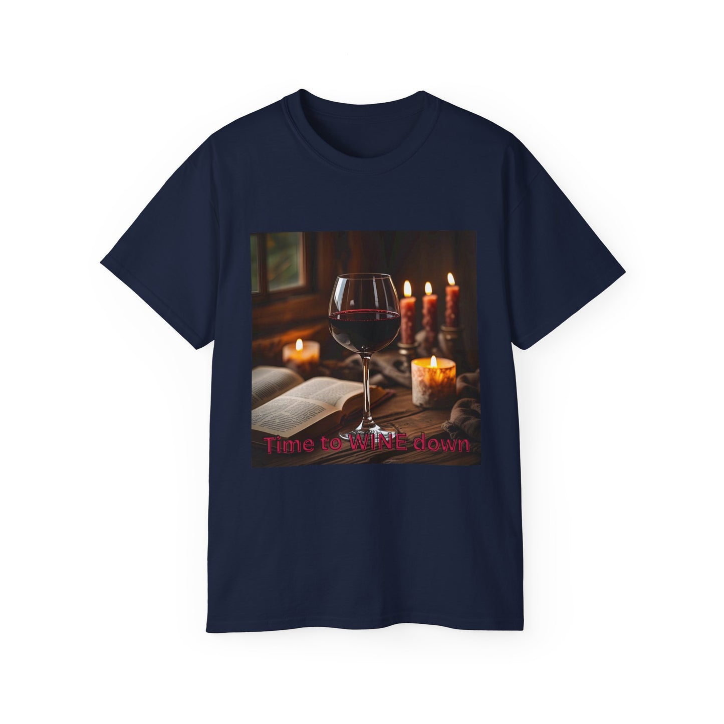 Time to Wine Down - Cozy Wine Lover Tee | Unisex Ultra Cotton T-Shirt, Perfect for Wine Enthusiasts, Gifting, Wine Nights, Cozy Gatherings, Celebrations