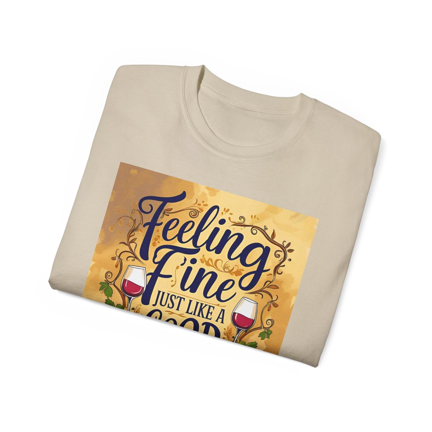 Feeling Fine Wine Unisex Tee, Wine Lover Shirt, Gift for Sommelier, Casual Wear, Funny Wine T-Shirt, Celebration Apparel