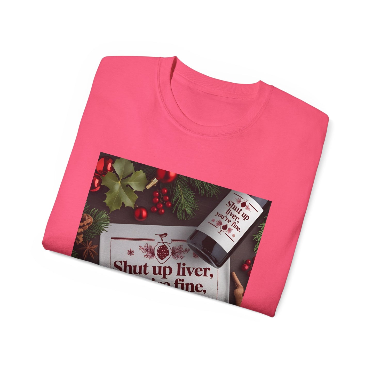 Funny Holiday Tee - Shut Up Liver, You're Fine, Unisex Cotton T-Shirt, Gift for Drink Lovers, Party Wear, Humor Shirt, Casual Top
