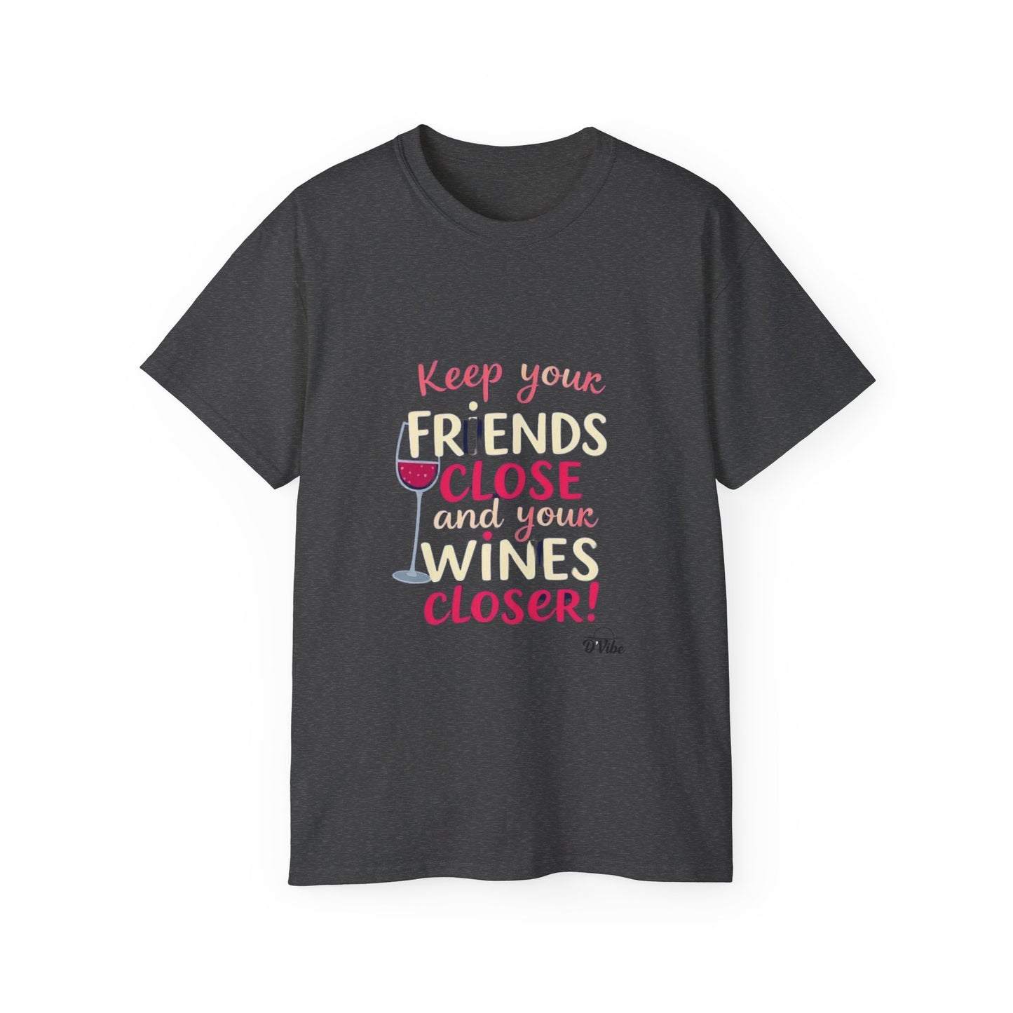 Wine Lovers Unisex Tee - "Keep Your Friends Close & Your Wines Closer" Funny Gift for Wine Enthusiasts, Perfect for Parties, [...]