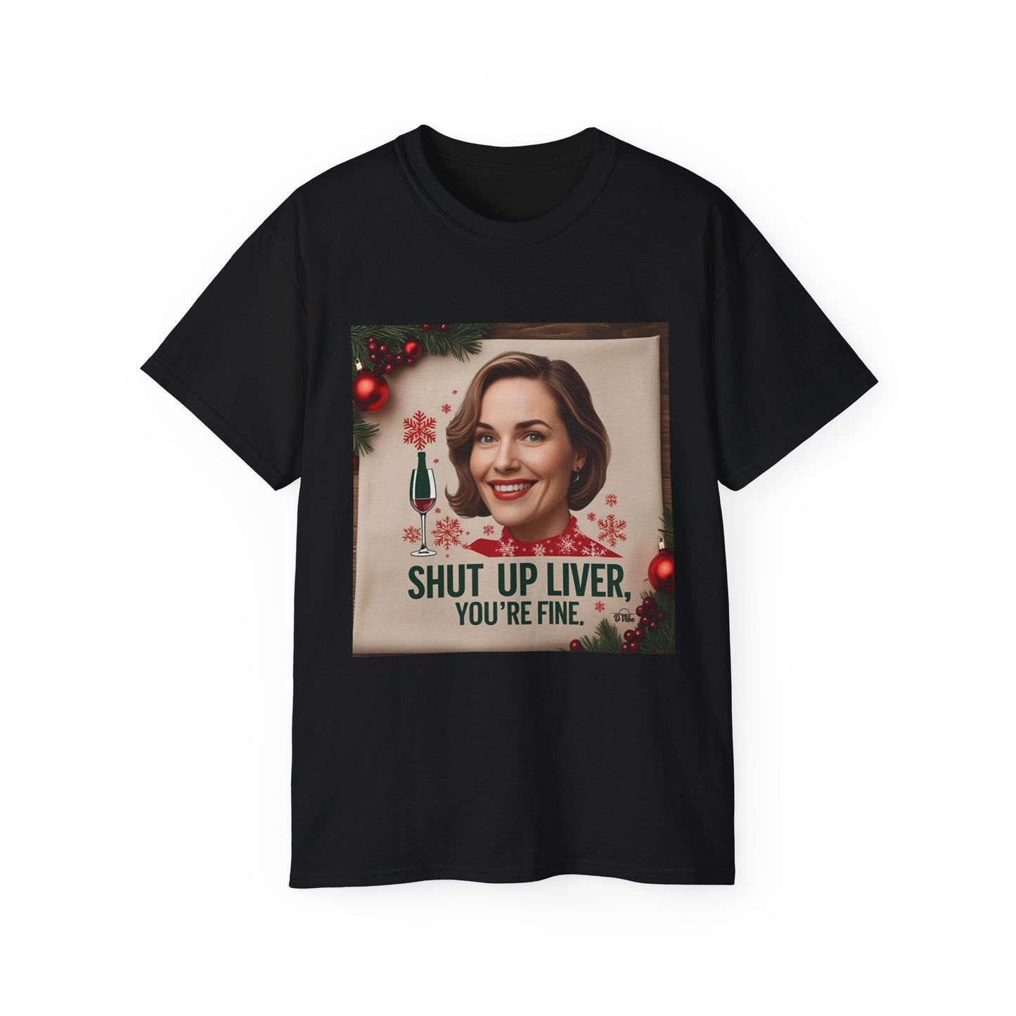 Shut Up Liver, You're Fine - Funny Holiday Unisex Tee, Christmas Gift, Alcohol Humor Shirt, Party Wear, Casual Outfit