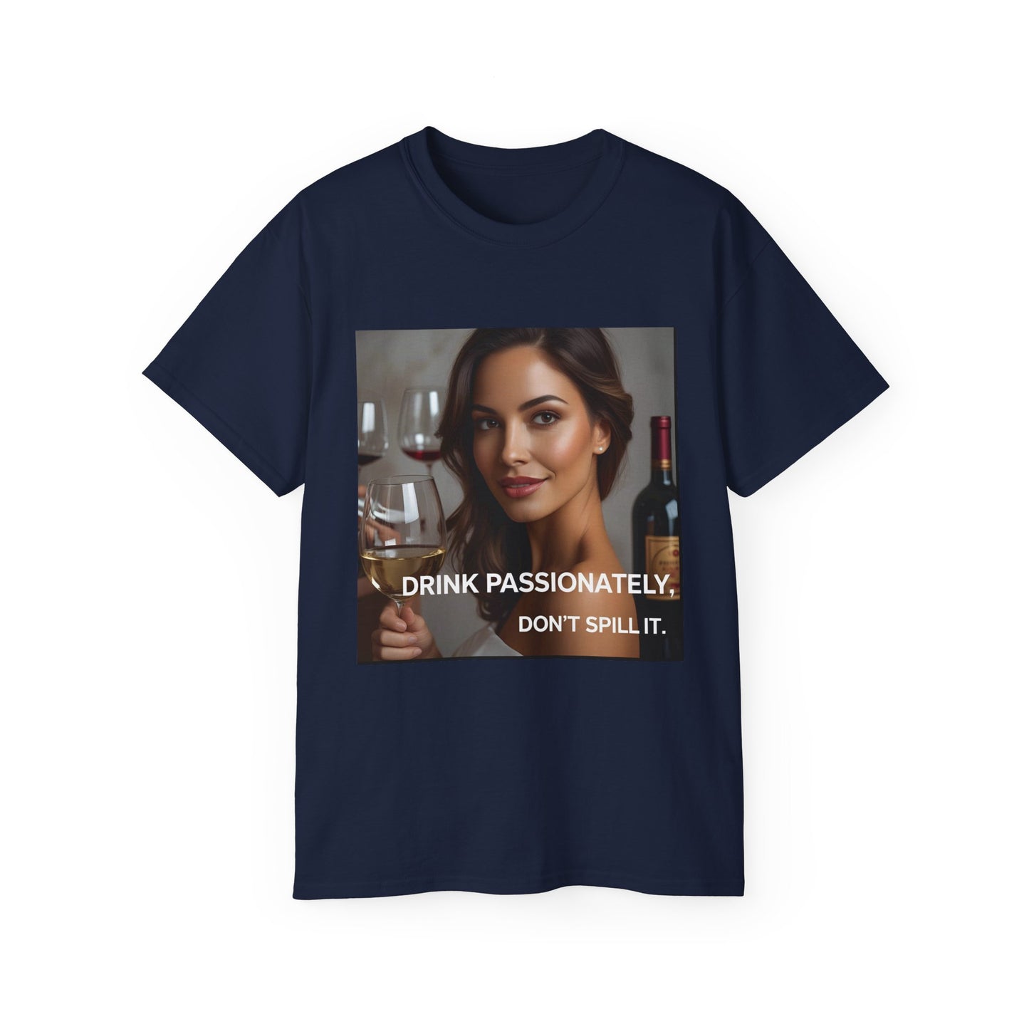 Drink Passionately Unisex Cotton Tee, Funny Wine Lover Shirt, Perfect for Wine Lovers, Gift for Her, Casual Party Wear