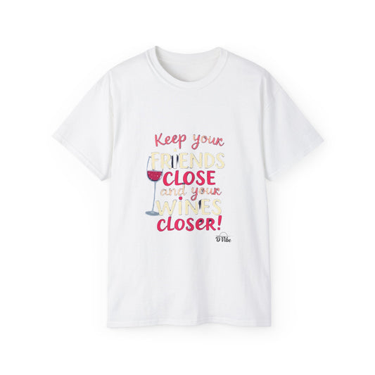 Wine Lovers Unisex Tee - "Keep Your Friends Close & Your Wines Closer" Funny Gift for Wine Enthusiasts, Perfect for Parties, [...]