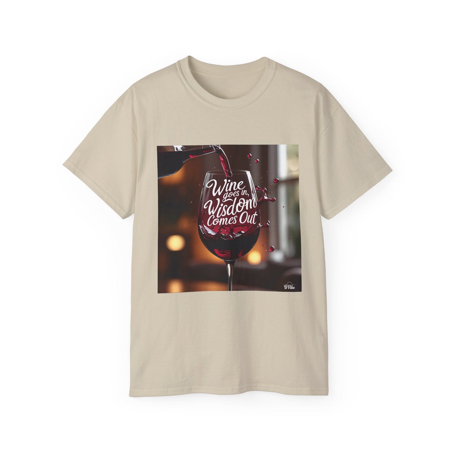 Wine Goes In Wisdom Comes Out - Wine & Wisdom Unisex Tee, Funny T-Shirt for Wine Lovers, Gift for Friends, Casual Wear, Cozy Humor Shirt