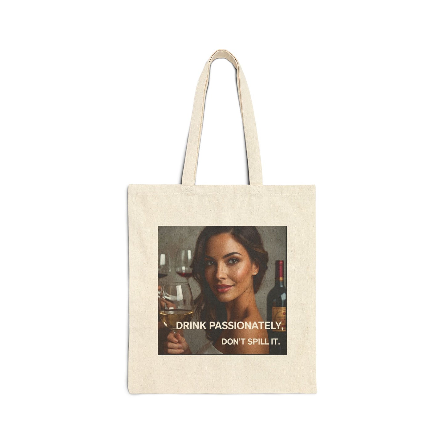 Drink Passionately, Don't Spill It - Wine Lovers Canvas Tote Bag - Eco-Friendly Shopper, Gift for Wine Enthusiasts, Grocery Bag, Beach Tote, Wine Party Favor