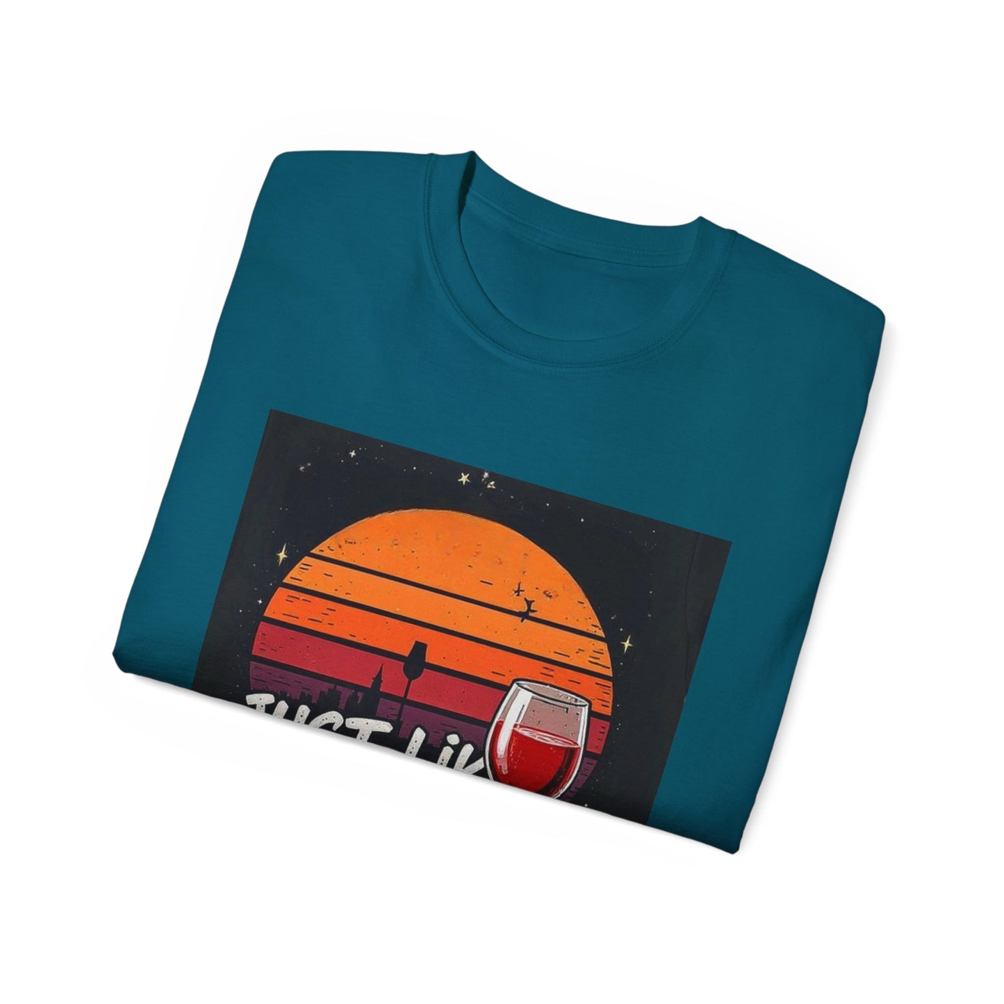 Just Like A Good Wine - Vintage Unisex Tee, Graphic, Casual Good Vibes Wine Designs, Beach Party T-Shirt