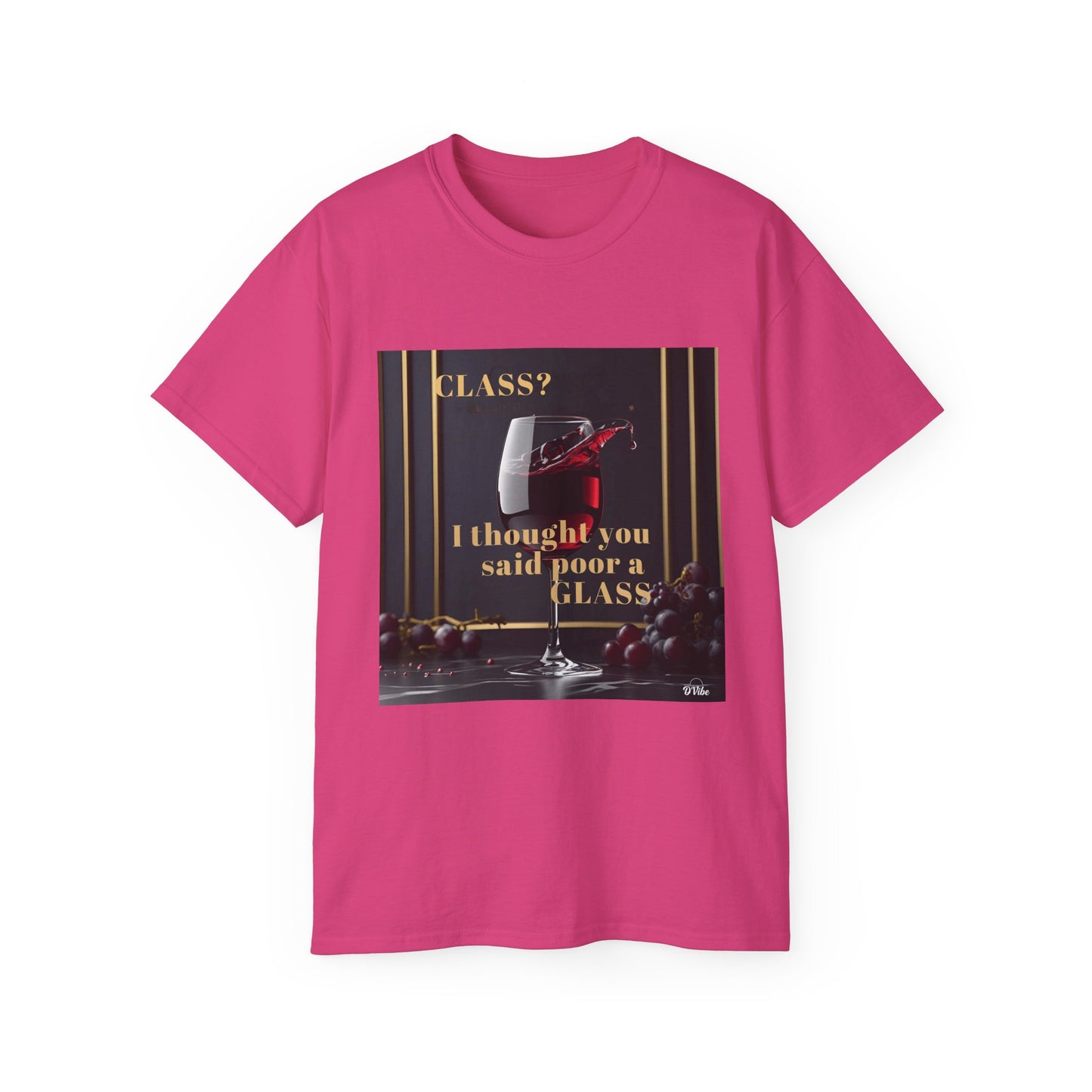 Wine Class Poor Glass - Humor Tee, Funny T-shirt for Wine Lovers, Gift for Hostess, Trendy Unisex Tee, Casual Daywear, Party Outfit
