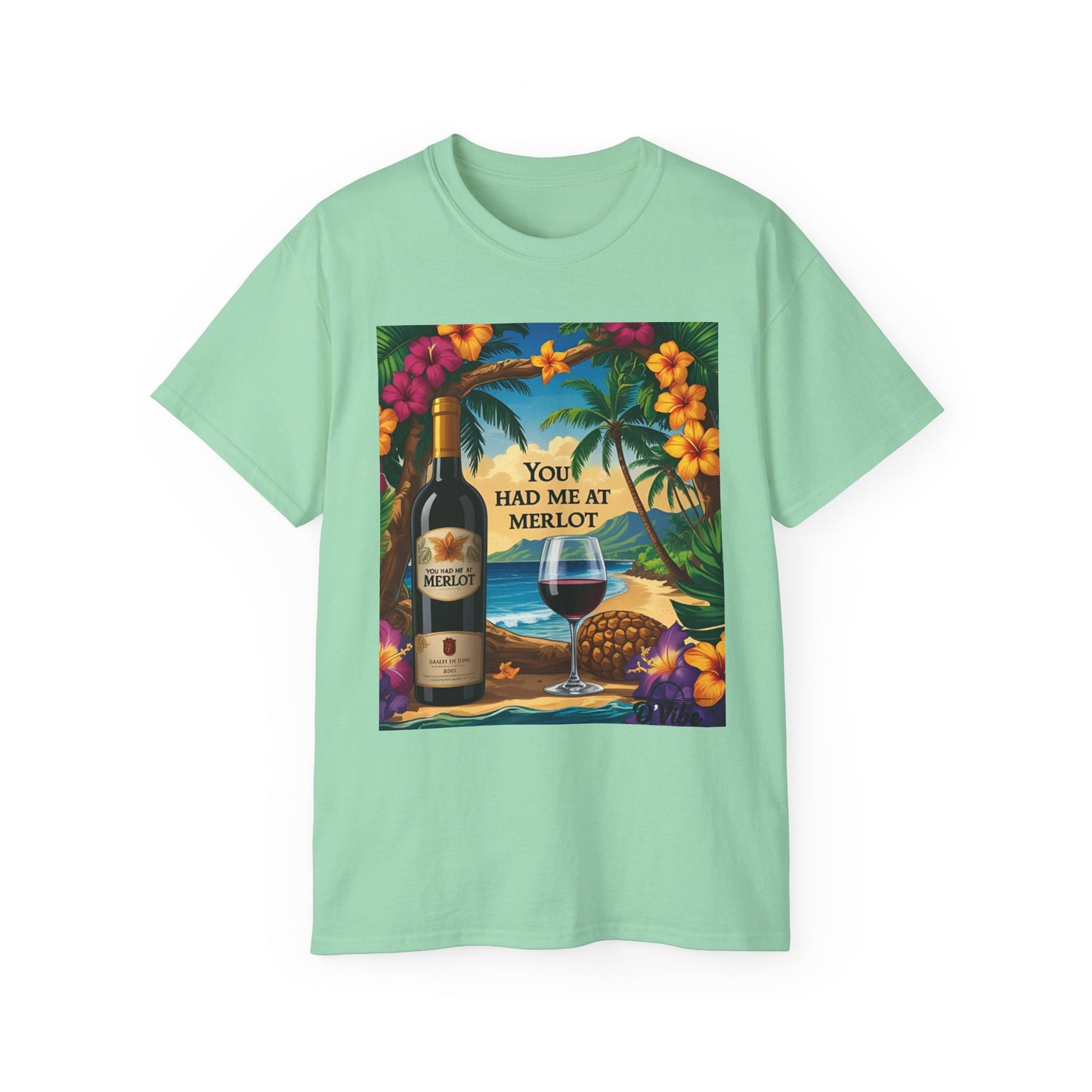 You Had Me At Merlot - Wine Lover's Paradise Tee, Perfect Gift for Wine Enthusiasts, You Had Me at Merlot Shirt, Tropical Vibe T-Shirt, Beach Party Apparel