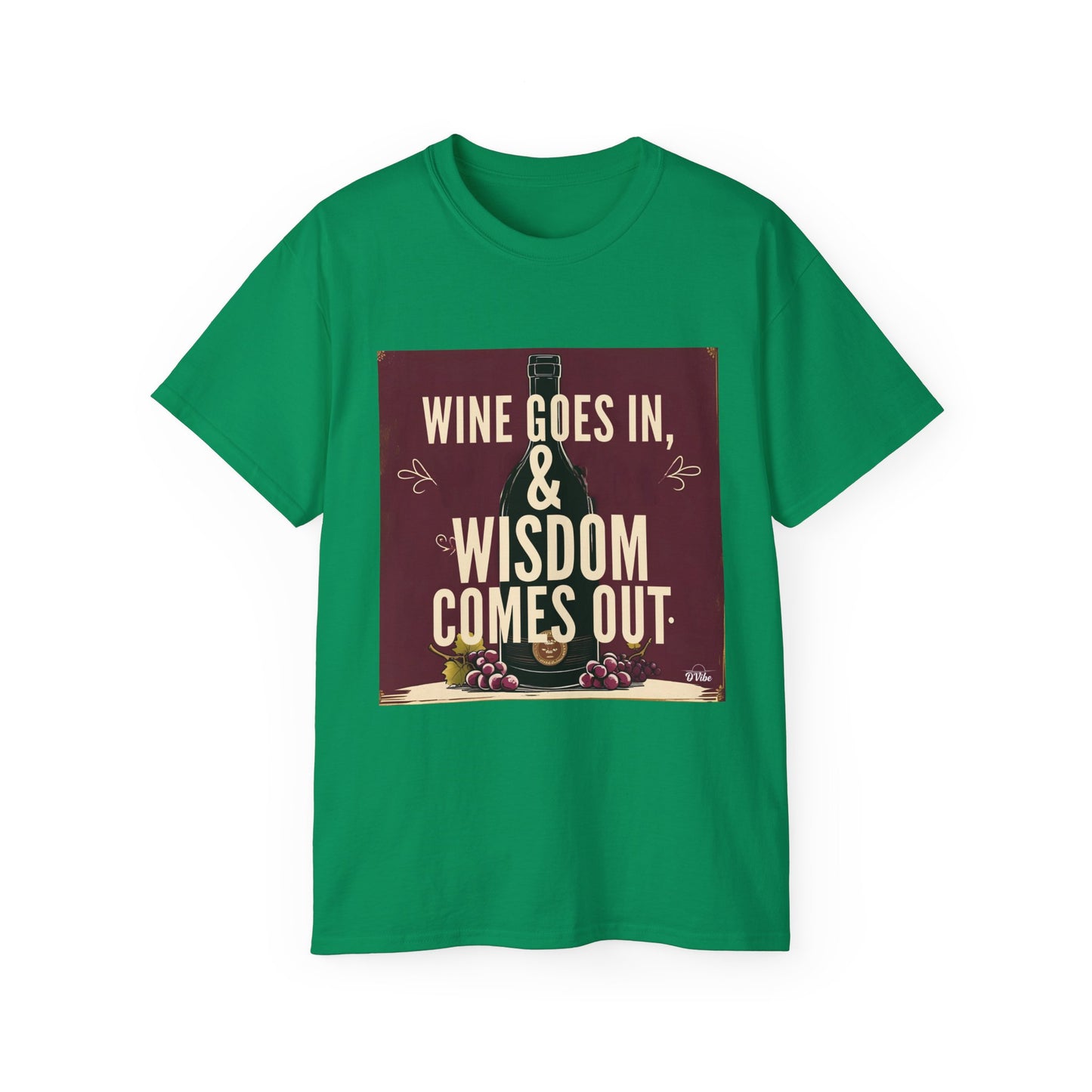 Wine Goes In Wisdom Comes Out - Wine Wisdom Unisex Tee - Perfect Gift for Wine Lovers, Cozy Night In, Wine Themed Party, Funny Quote Shirt, Summer Essential