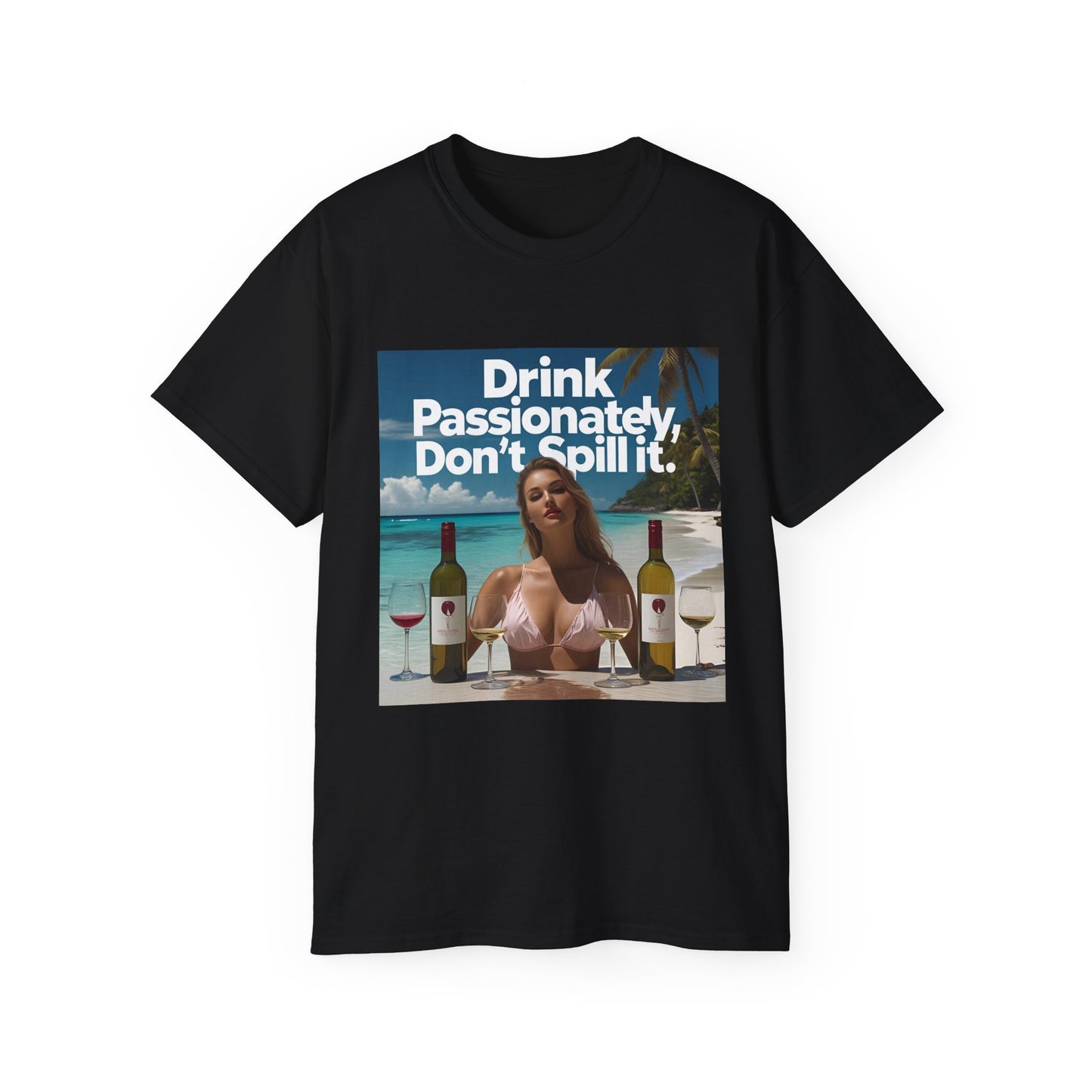 Drink Passionately Tee, Funny T-Shirt, Unisex Cotton Shirt, Gift for Wine Lovers, Casual Summer Top, Beachwear
