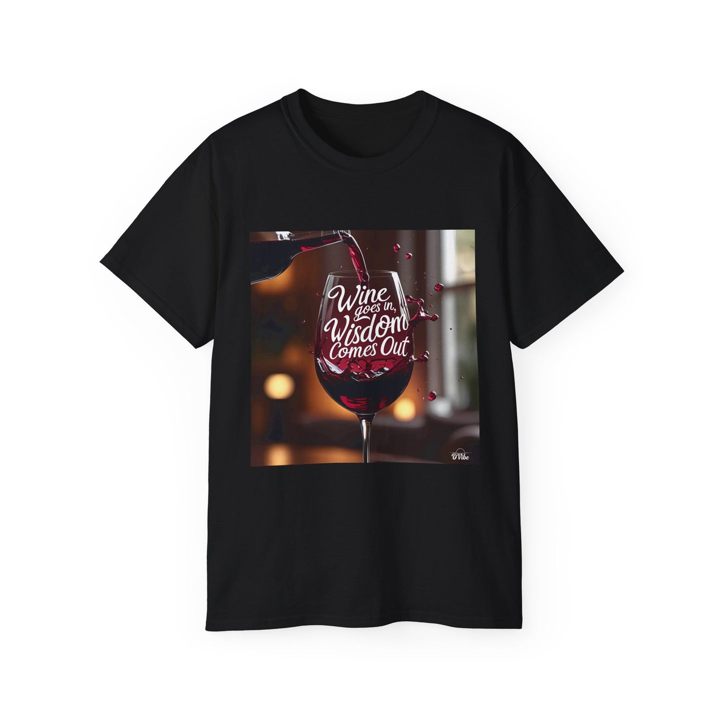 Wine Goes In Wisdom Comes Out - Wine & Wisdom Unisex Tee, Funny T-Shirt for Wine Lovers, Gift for Friends, Casual Wear, Cozy Humor Shirt